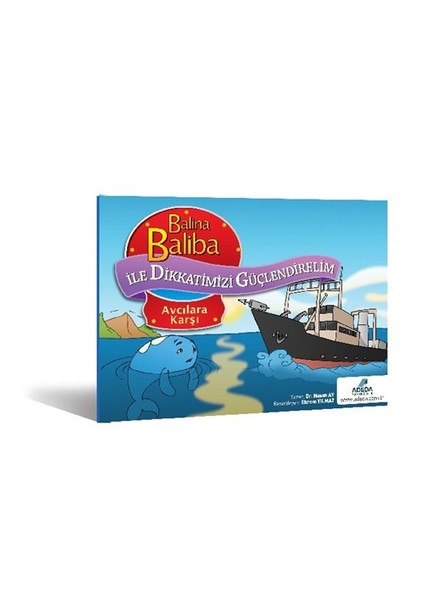 Balina Baliba ile Dikkatimizi Güçlendirelim - Avcılara Karşı - Hasan Ay