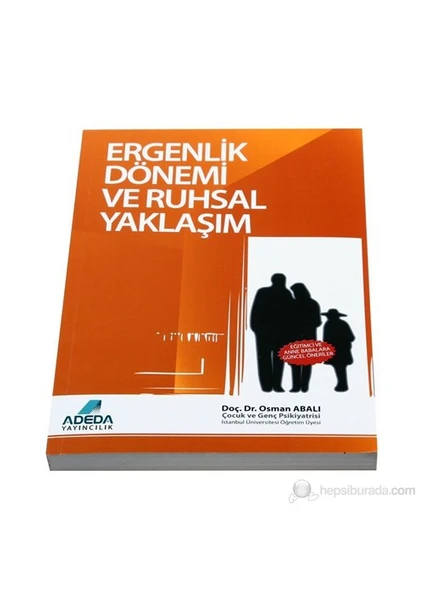 Adeda Yayıncılık Ergenlik Dönemi ve Ruhsal Yaklaşım - Osman Abalı