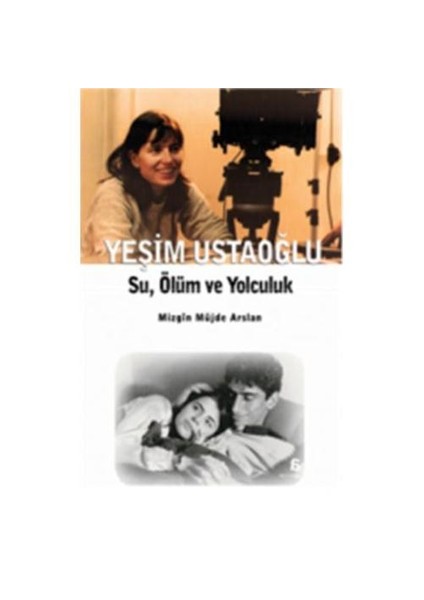 Su, Ölüm Ve Yolculuk