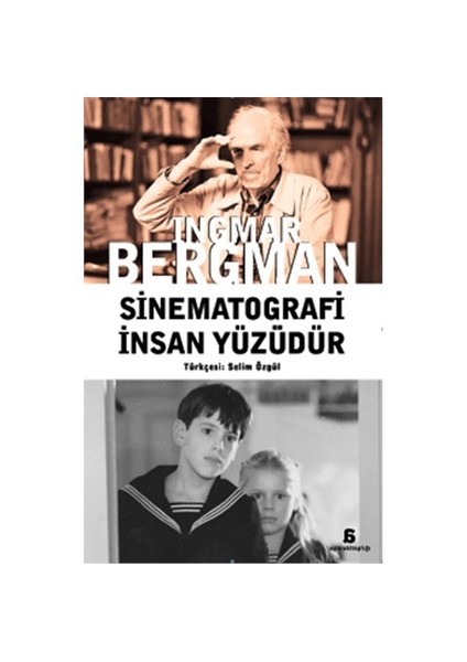 Sinematografi Insan Yüzüdür-Ingmar Bergman