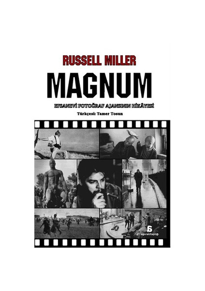 Magnum - Efsanevi Fotoğraf Ajansının Hikâyesi-Russell Miller