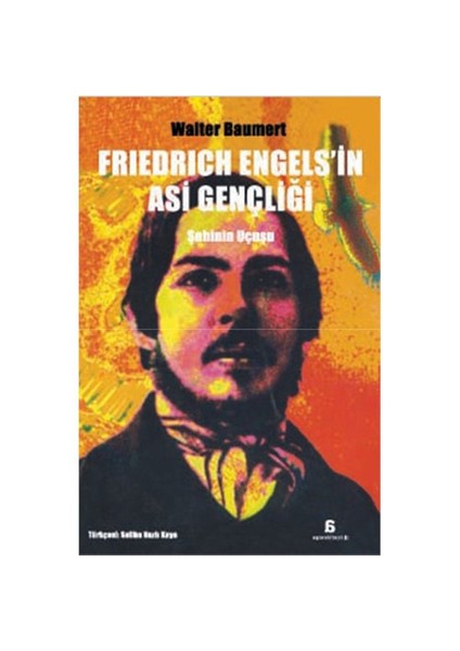 Friedrich Engels’İn Asi Gençliği-Walter Baumert