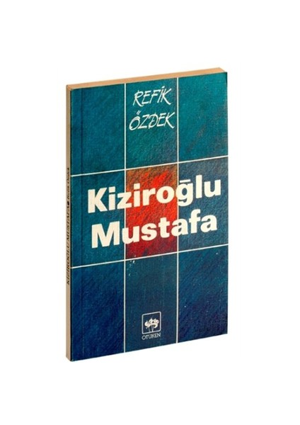 Kiziroğlu Mustafa - Refik Özdek
