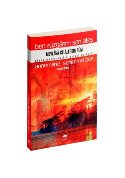 Ben Rüzgarım Sen Ateş - Annemarie Schimmel