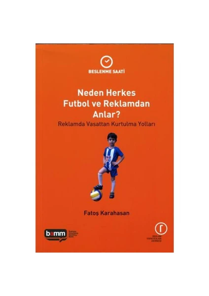 Neden Herkes Futbol Ve Reklamdan Anlar?-Fatoş Karahasan