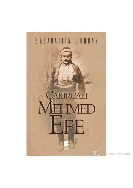 Çakırcalı Mehmet Efe - Sabahattin Burhan