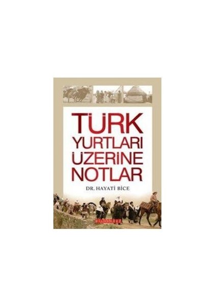 Türk Yurtları Üzerine Notlar