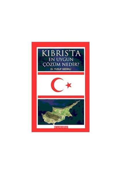 Kıbrıs’ta En Uygun Çözüm Nedir?