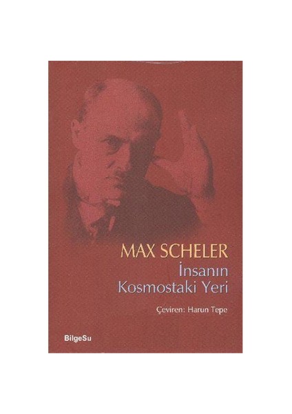 İnsanın Kosmostaki Yeri-Max Scheler