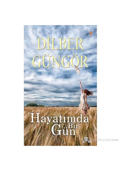 Hayatımda Bir Gün-Dilber Güngör