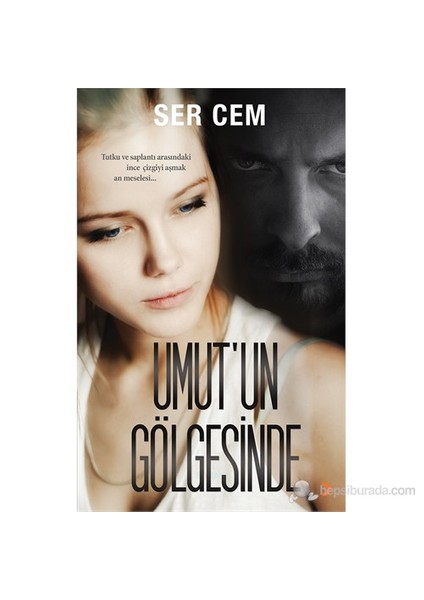 Umut'Un Gölgesinde-Ser Cem