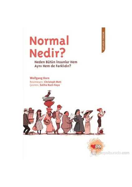 Normal Nedir?-Neden Bütün İnsanlar Hem Aynı Hem De Farklıdır?-Wolfgang Korn