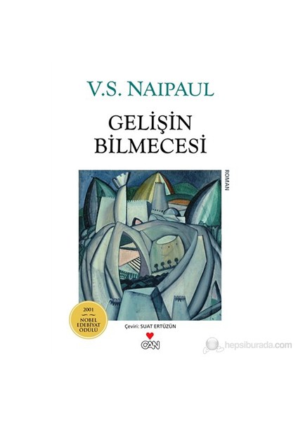 Gelişin Bilmecesi - V. S. Naipaul