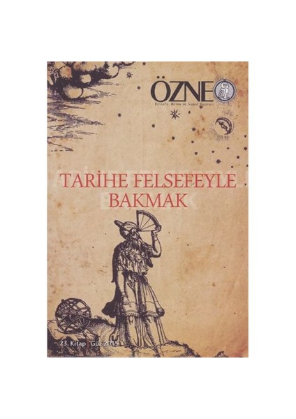 Özne: Tarihe Felsefeyle Bakmak (23. Kitap Güz 2015)