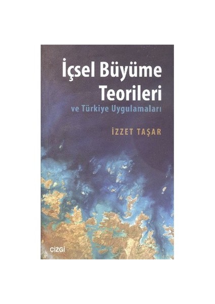 İçsel Büyüme Teorileri-İzzet Taşar