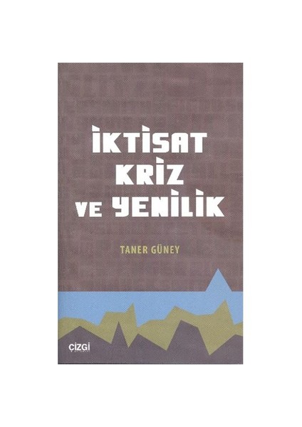 İktisat Kriz Ve Yenilik-Taner Güney