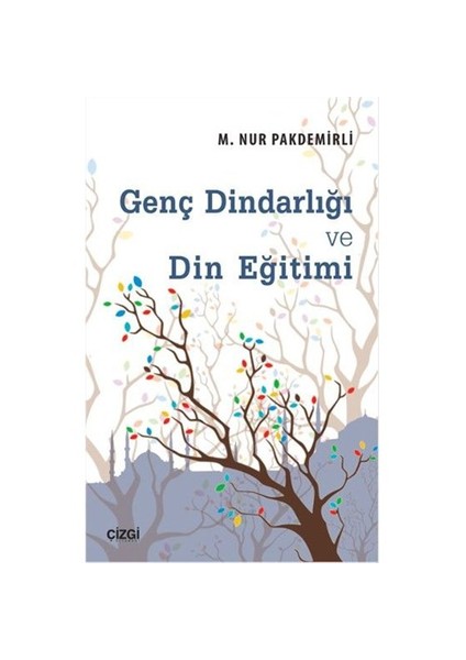 Genç Dindarlığı Ve Din Eğitimi-Nur Pakdemirli