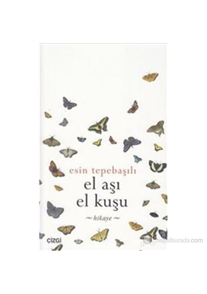 El Aşı El Kuşu-Esin Tepebaşılı