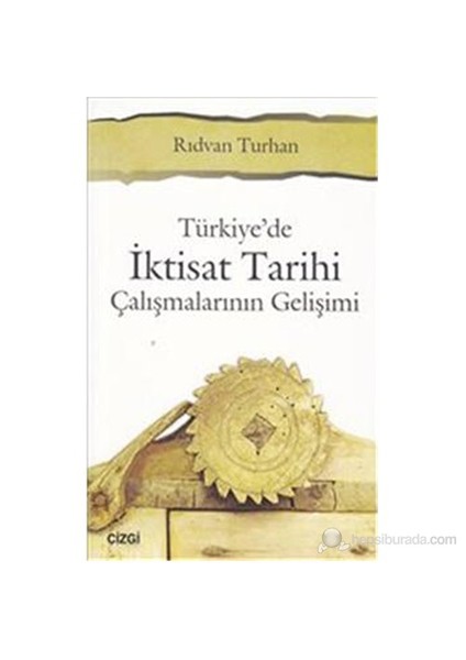 Türkiyede İktisat Tarihi Çalışmalarının Gelişimi