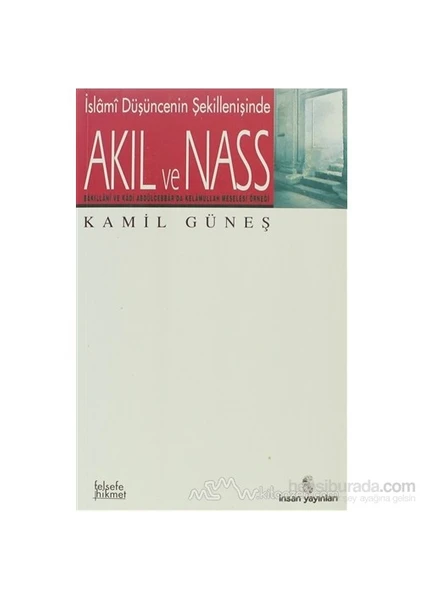 Akıl Ve Nass-Kamil Güneş