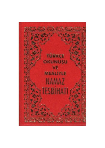 Türkçe Okunuşu ve Mealiyle Namaz Tesbihatı (Küçük Boy-P.Kapak)