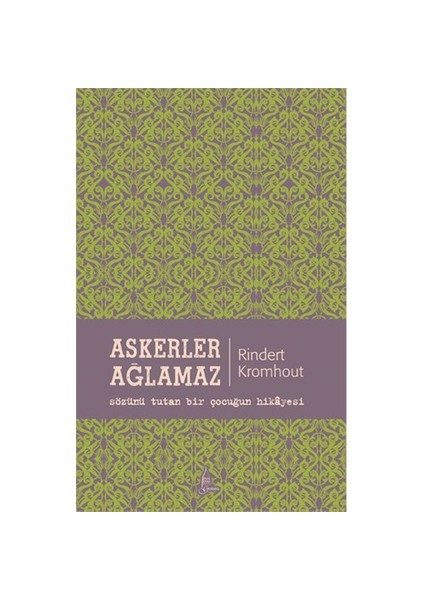 Askerler Ağlamaz-Rindert Kromhout