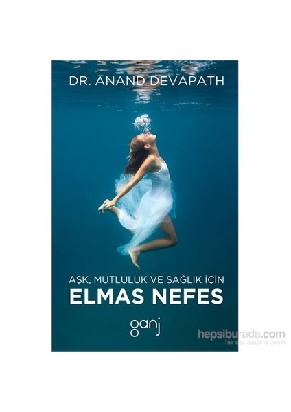 Aşk, Mutluluk Ve Sağlık İçin Elmas Nefes-Anand Devapath