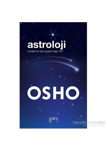 Astroloji: Hurafe Mi Öze Açılan Kapı Mı?-Osho (Bhagwan Shree Rajneesh)