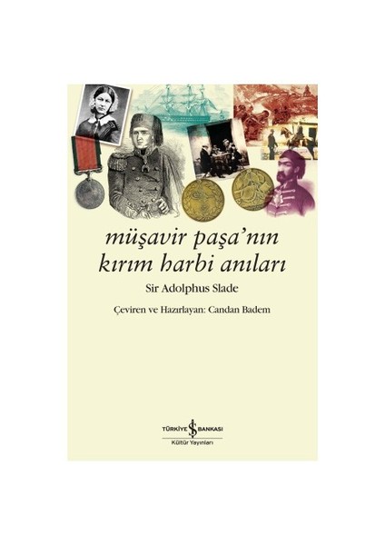 Müşavir Paşanın Kırım Harbi Anıları - Sir Adolphus Slade