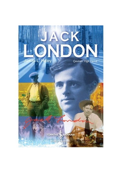 Jack London - James L. Haley