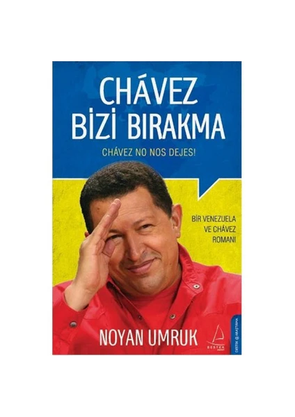 Chavez Bizi Bırakma - Noyan Umruk