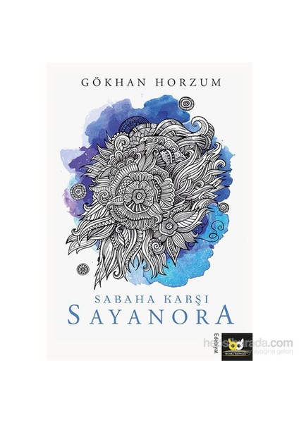 Sabaha Karşı Sayanora - Gökhan Horzum