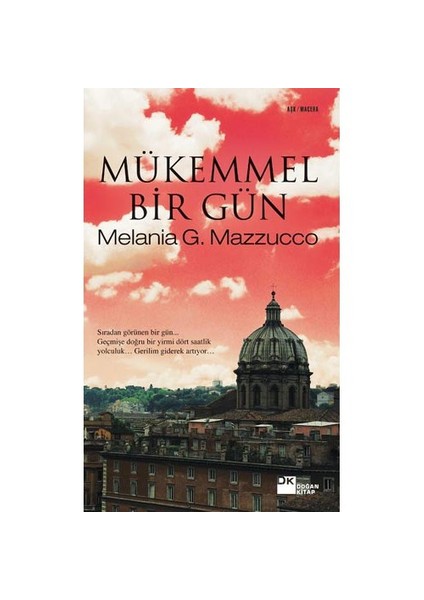 Mükemmel Bir Gün - Melania G. Mazzucco