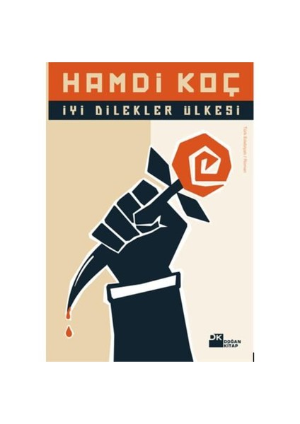 İyi Dilekler Ülkesi - Hamdi Koç