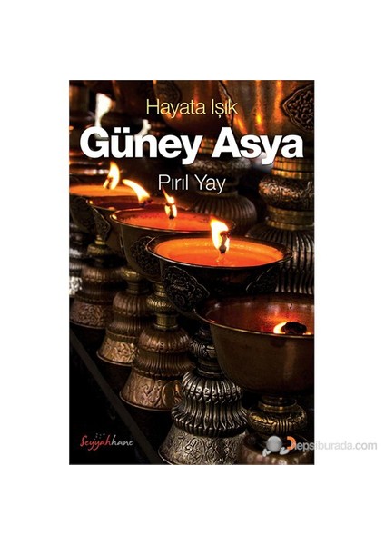Hayata Işık - Güney Asya-Pırıl Yay