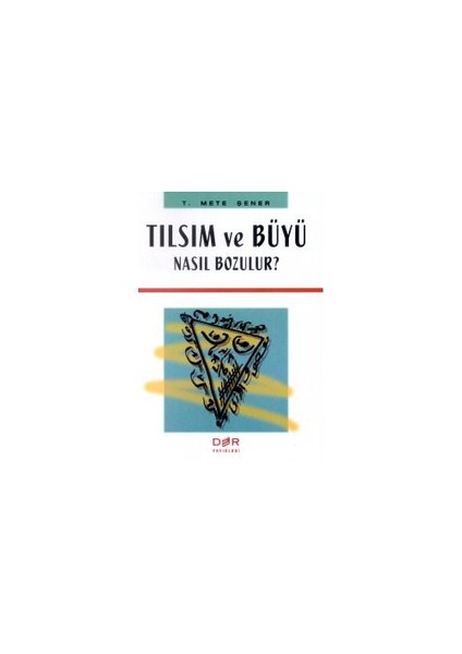 Tılsım Ve Büyü Nasıl Bozulur?-T. Mete Şener