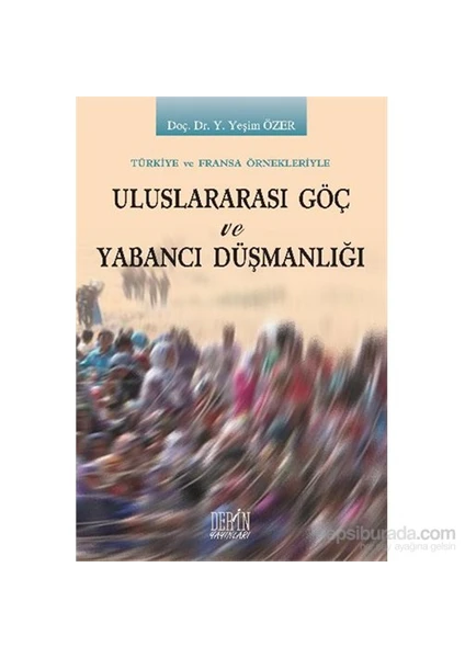 Uluslararası Göç Ve Yabancı Düşmanlığı-Yeşim Özer