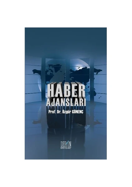 Haber Ajansları-Özgür Gönenç