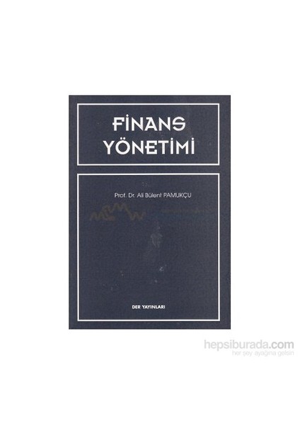 Finans Yönetimi-Ali Bülent Pamukçu