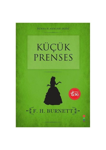 Dünya Klasikleri Dizisi: Küçük Prenses-Frances Hodgson Burnett