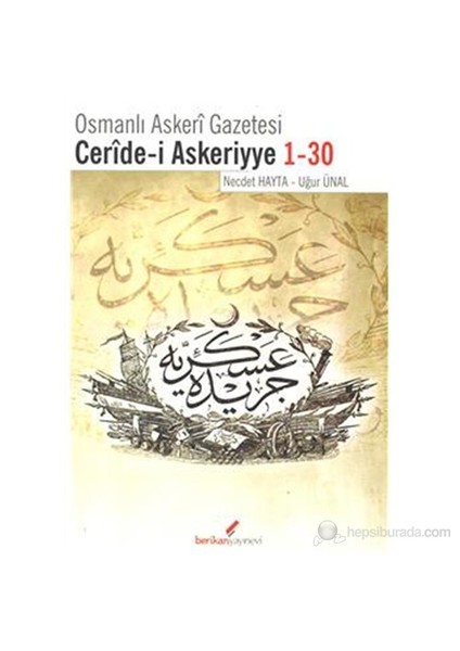 Osmanlı Askeri Gazetesi Ceride-İ Askeriyye 1-30-Necdet Hayta