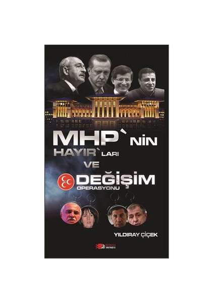 Mhp’Nin Hayır’Ları Ve Değişim Operasyonu