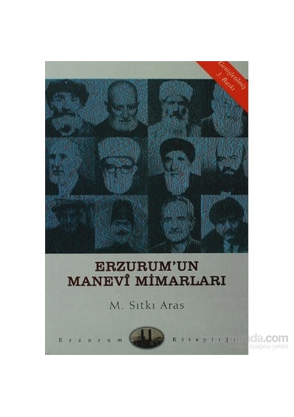 Erzurum'Un Manevi Mimarları - M. Sıtkı Aras