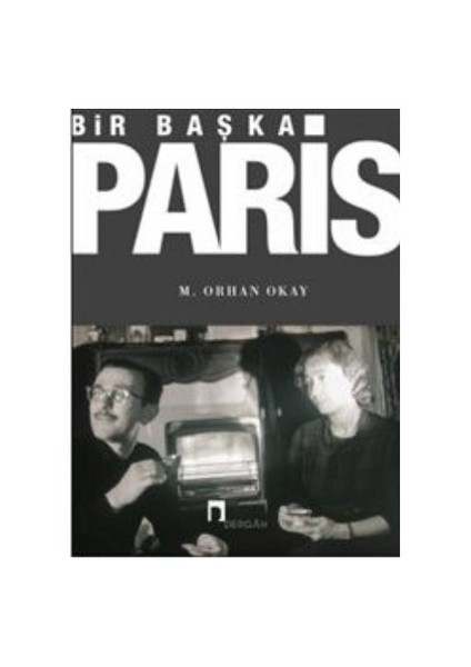 Bir Başka Paris - M. Orhan Okay