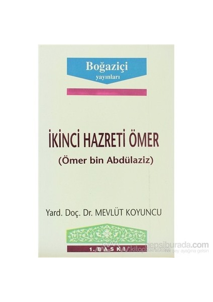 İkinci Hazreti Ömer (Ömer Bin Abdülaziz)-Mevlüt Koyuncu