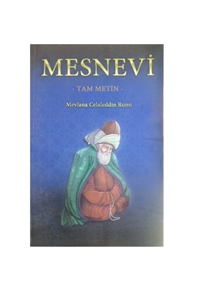 Mesnevi (Tam Metin) - Mevlana Celaleddin Rumi