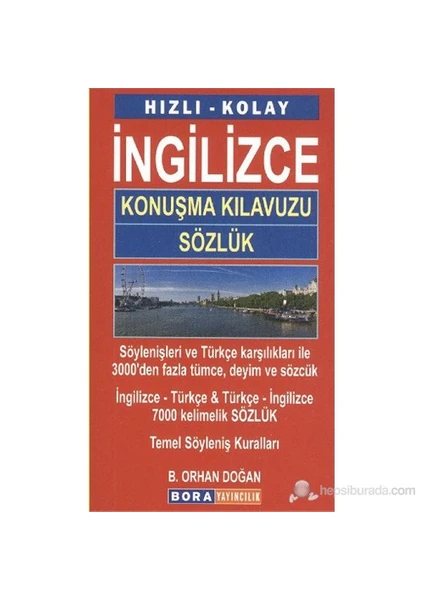 Hızlı Kolay İngilizce Konuşma Kılavuzu - Orhan Doğan