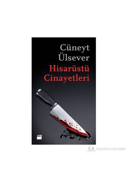 Hisarüstü Cinayetleri - Cüneyt Ülsever