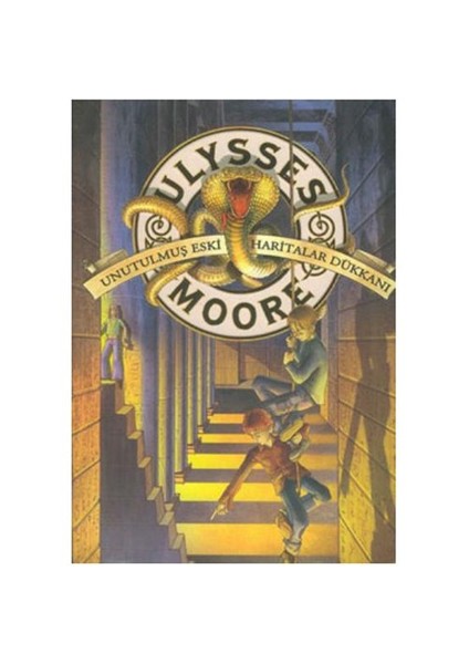 Ulysses Moore 2 - Unutulmuş , Eski Haritalar Dükkanı - Ulysses Moore