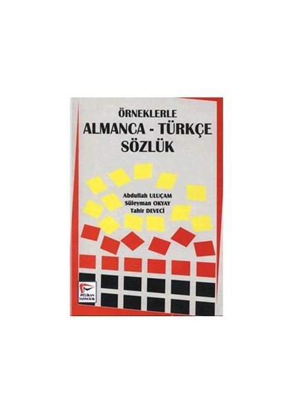 Örneklerle Almanca-Türkçe Sözlük